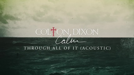 Colton Dixon - Through All Of It (acoustic)