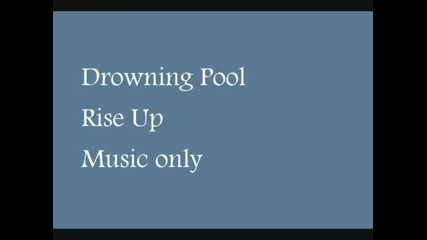Drowning Pool - Rise Up 