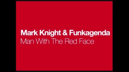 Funkagenda & Mark Knight - Man With The Red Face 