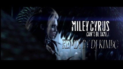 Miley Cyrus - Can`t be tamed remix (dj Kimbo) 
