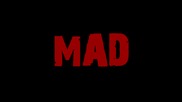 MAD - trailer