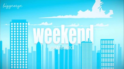 Weekend Season 2 Episode 5 - Your Weekend in Hamburg - The perfect trip