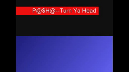 Pasha - Turn Ya Head 4 Sale!