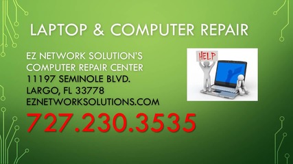 Ez Network Solution's Computer Repair Center - Largo, Fl