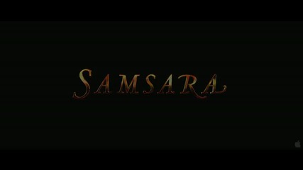 Самсара (2012) - Трейлър (от създателите на Барака)