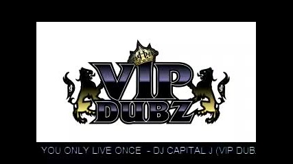 Dj Capital J - You Only Live Once Vipdubz001 2008 