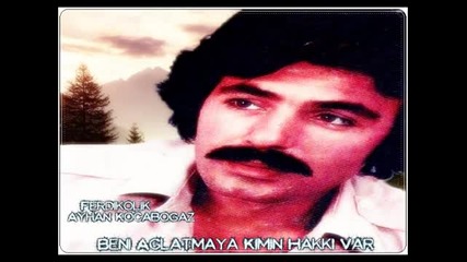 ferdi tayfur alatmaya kimin aki var