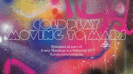 Coldplay - Moving To Mars (audio)