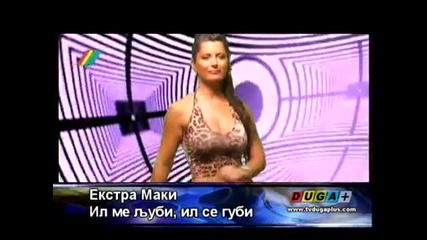 Ekstra Maki - Il me ljubi il se gubi