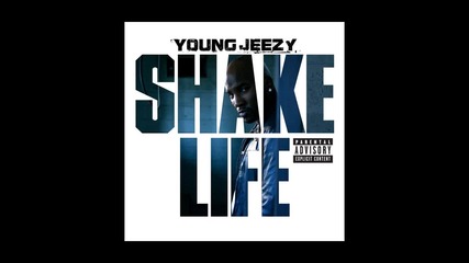 Jeezy - Shake Life