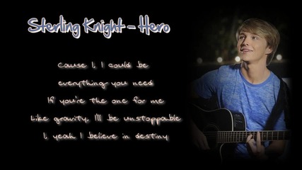 Sterling Knight - Hero + Lyrics on the screen 