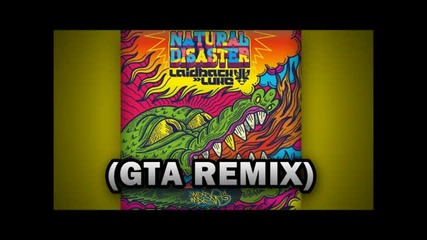 Laidback Luke vs Example - Natural Disaster (gta Remix)