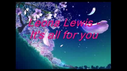 Leona Lewis - Its all for you