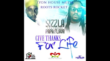 Sizzla feat. Papa Flava - Give Thanks For Life