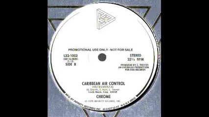 Chrome - Caribbean Air Control (1979)