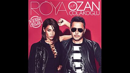 Röya ft. Ozan Çolakoğlu - Kesin Bilgi (audio)