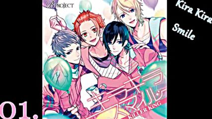 Killer King - Kira Kira Smile ( B- Project performing kodou Ambitious ost )