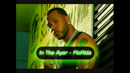 Flo Rida-in the Ayer feat