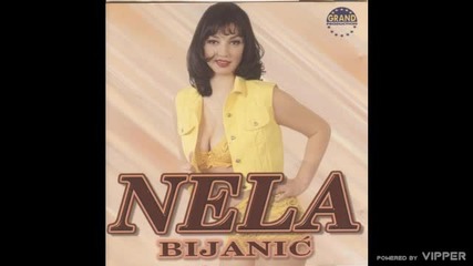 Nela Bijanic - Sila boga ne moli - (audio) - 1999