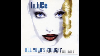 Kekee - All Your's Tonight (remix)