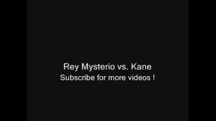 Kane vs Rey Misterio