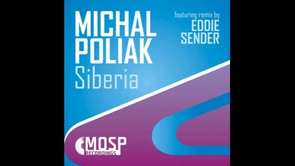 Michal Poliak - Siberia (eddie Sender Remix) 