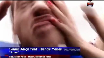 Sinan Akcil ft. Hande Yener - Atma 2o11 official Video )
