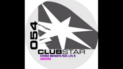 Stereo Mutants ft. Litl'n - Amazing (haldo's Unreleased Remix)