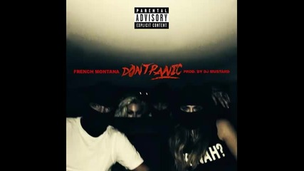 *2014* French Montana - Don't panic