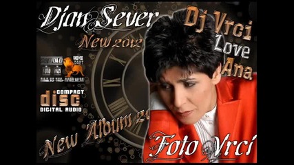 Djan Sever 2013 - Fali 2013 - New Album 2013 - By Foto Vrci Love Ana