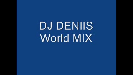 Sak noel - Dj Deniis World Mix