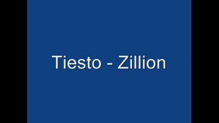 Tiesto - Zillion