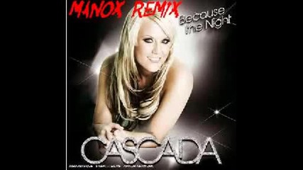 *2*0*0*9* C*a*s*c*a*d*a* - Because The Night (manox Remix) *2*0*0*9* 