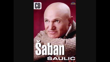 Saban Saulic - Nikom te nedam