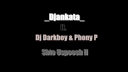 Djankata ft. Dj Darkboy And Phony P - Shte uspeesh li