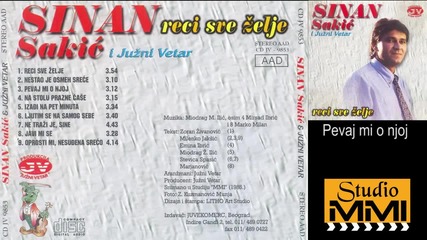 Sinan Sakic i Juzni Vetar - Pevaj mi o njoj (Audio 1985)