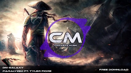 Dm Galaxy ft. Tyler Fiore - Paralyzed