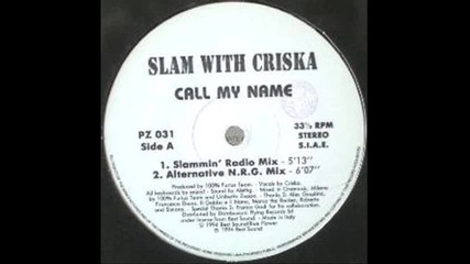 Slam With Criska - Call My Name (last But Not Least Mix)