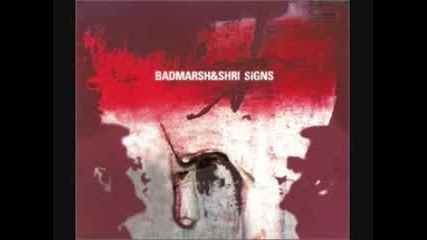 Badmarsh & Shri - Signs