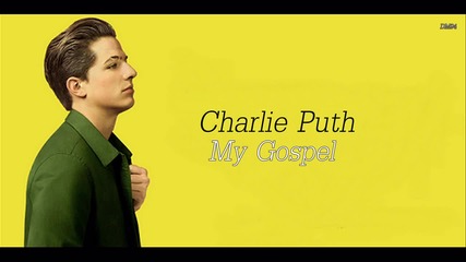 •превод• Charlie Puth - My Gospel