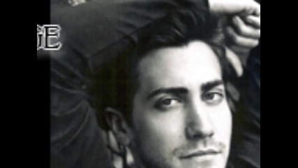 Jake Gyllenhaal:*
