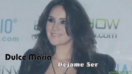Dulce Maria - Dejame Ser