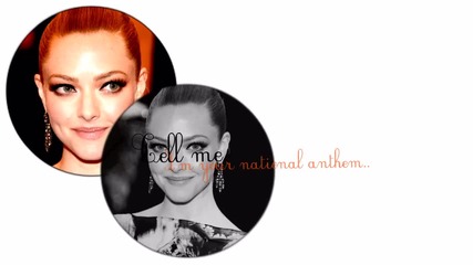 She's your National Anthem.