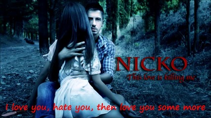 Nicko - This Love is Killing me ( Cd Rip ) + lyrics