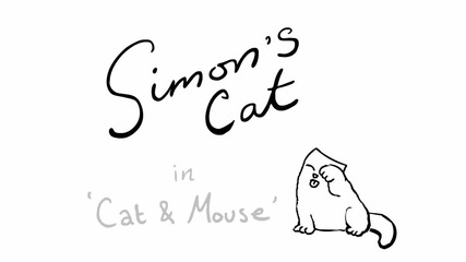 Simon's Cat in 'cat & Mouse'