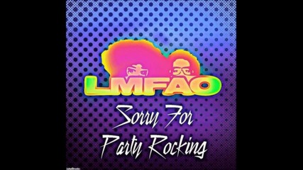 Lmfao - Sorry For Party Rocking Lyrics Hd