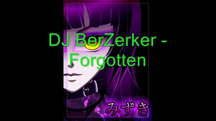Dj Berzerker - Forgotten 
