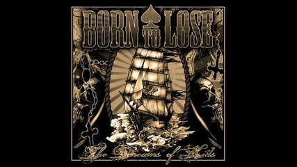 Born To Lose - Last Chance Boys