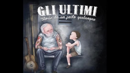 Gli Ultimi - Anni