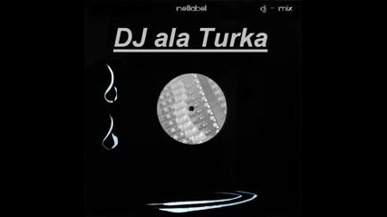 Dj Ala Turka - Ultra Multi Mix Gread Mix